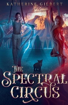 Paperback The Spectral Circus (More in Heaven and Earth) Book