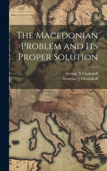 Hardcover The Macedonian Problem and its Proper Solution Book