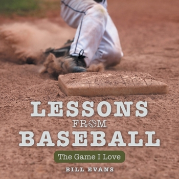 Lessons from Baseball: The Game I Love