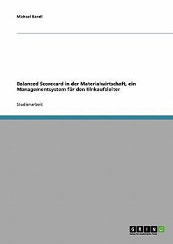 Paperback Balanced Scorecard in der Materialwirtschaft. Ein Managementsystem für den Einkaufsleiter [German] Book