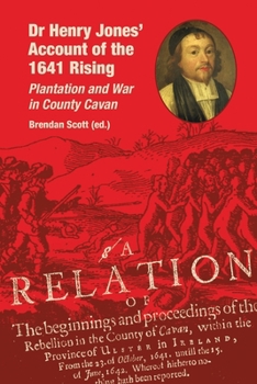 Paperback Dr Henry Jones' Account of the 1641 Rising: Plantation and War in County Cavan Book