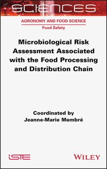Hardcover Microbiological Risk Assessment Associated with the Food Processing and Distribution Chain Book