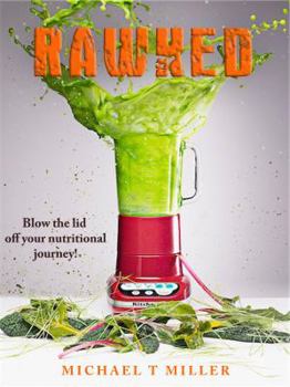 Paperback Rawked: Blow the lid off your nutritional journey Book