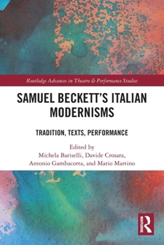 Paperback Samuel Beckett's Italian Modernisms: Tradition, Texts, Performance Book