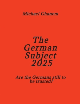 The German Subject 2025: Are the Germans still to be trusted?