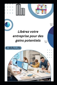 Paperback Libérez votre entreprise pour des gains potentiels [French] Book
