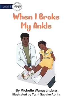 Paperback When I Broke My Ankle Book