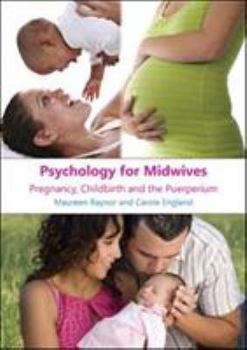 Paperback Psychology for Midwives: Pregnancy, Childbirth and Puerperium Book