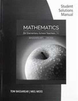 Paperback Student Solutions Manual for Bassarear/Moss's Mathematics for Elementary School Teachers Book