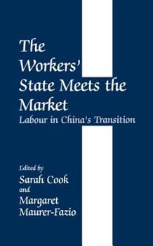 The Workers' State Meets the Market: Labour in China's Transition (Journal of Development Studies)