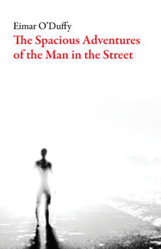 The Spacious Adventures of the Man in the Street