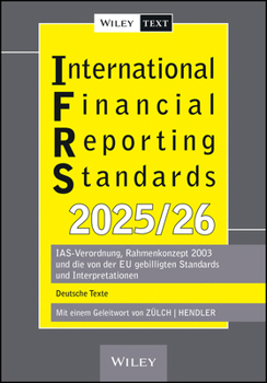 International Financial Reporting Standards (Ifrs) 2025/2026: Ias-Verordnung, Rahmenkonzept 2003 Und Die Von Der EU Gebilligten Standards Und Interpre