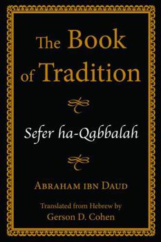 Paperback The Book of Tradition: Sefer Ha-Qabbalah Book