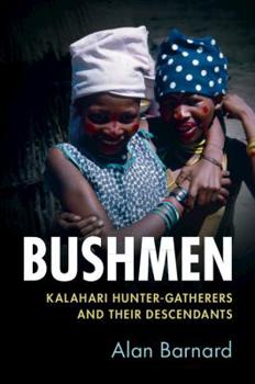 Paperback Bushmen: Kalahari Hunter-Gatherers and Their Descendants Book