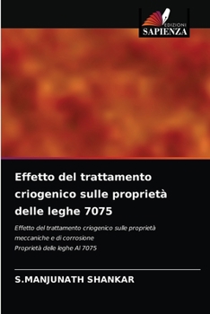 Paperback Effetto del trattamento criogenico sulle proprietà delle leghe 7075 [Italian] Book