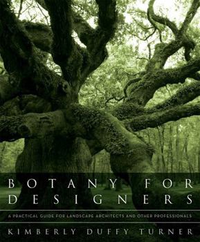 Hardcover Botany for Designers: A Practical Guide for Landscape Architects and Other Professionals Book