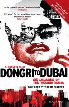 Paperback Dongri to Dubai: Six Decades of Mumbai Mafia Book