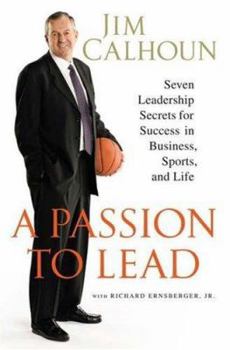 Hardcover A Passion to Lead: Seven Leadership Secrets for Success in Business, Sports, and Life Book
