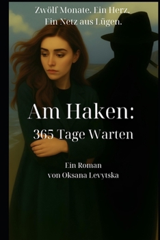Am Haken: 365 Tage Warten (German Edition)