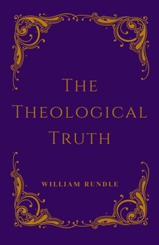 Paperback The Theological Truth: Revised Edition Book