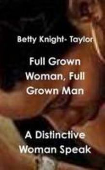 Paperback A Distinctive Woman Speak FullGrown Man, Full Grown Woman Book