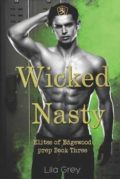 Paperback Wicked Nasty: Elites of Edgewood Prep Book 3 Book