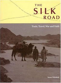 Hardcover The Silk Road: Trade, Travel, War and Faith Book