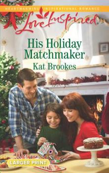 Mass Market Paperback His Holiday Matchmaker [Large Print] Book