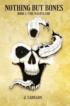 Paperback Nothing but bones: The wasteland Book