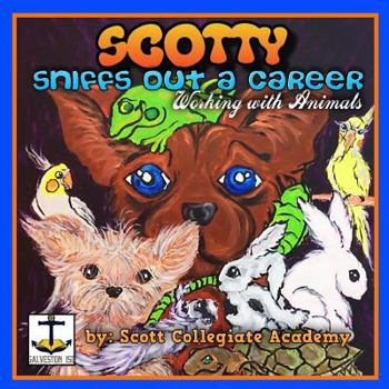 Paperback Scotty Sniffs Out a Career: Working With Animals Book