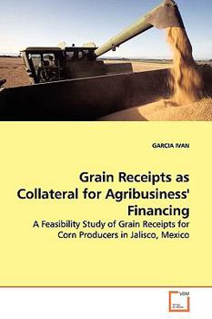 Paperback Grain Receipts as Collateral for Agribusiness' Financing Book