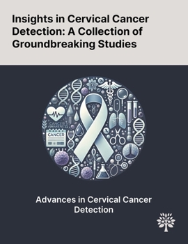 Paperback Insights in Cervical Cancer Detection: A Collection of Groundbreaking Studies Book