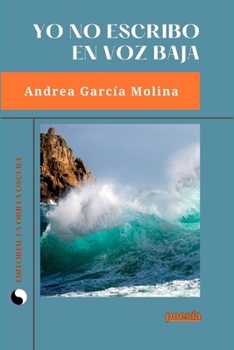 Yo no escribo en voz baja (Spanish Edition)