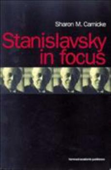 Paperback Stanislavsky in Focus: An Acting Master for the Twenty-First Century Book