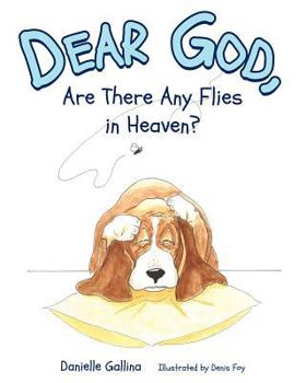 Hardcover Dear God Are There Any Flies I Book