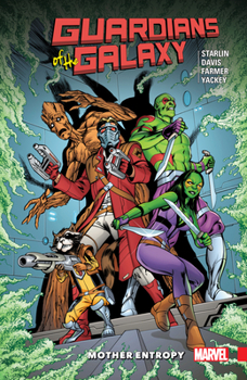 Guardians of the Galaxy: Mother Entropy - Book  of the Guardians of the Galaxy: Miniseries