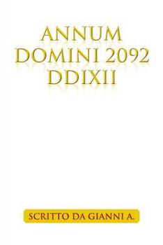 Paperback Annum Domini 2092 DDIXII [Italian] Book