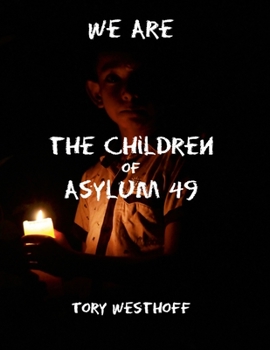 Paperback We Are The Children of Asylum 49 Book