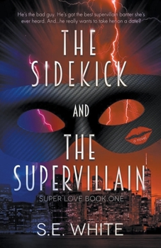 Paperback The Sidekick and The Supervillain Book