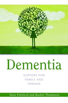 Paperback Dementia - Support for Family and Friends Book