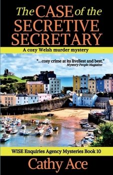 The Case of the Secretive Secretary: A WISE Enquiries Agency cozy Welsh murder mystery (Wise Enquiries Agency Mystery)