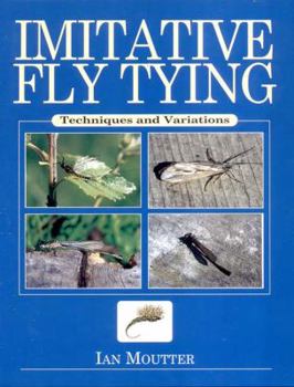 Hardcover Imitative Fly Tying: Techniques and Variations Book