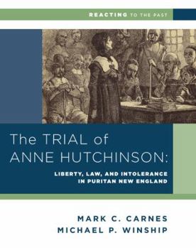 Paperback The Trial of Anne Hutchinson: Liberty, Law, and Intolerance in Puritan New England Book