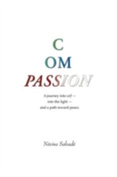 Paperback Compassion: A Journey into Self, into the Light, and a Path Toward Peace Book