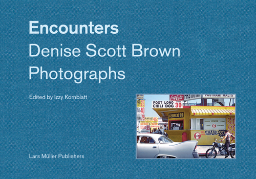 Denise Scott Brown: Encounters