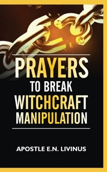 Paperback Prayers To Break Witchcraft Manipulation Book