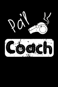Pa'l Coach : Libreta de Apuntes para Entrenadores de F�tbol. Regalos Originales para Hombres