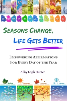 Paperback Seasons Change, Life Gets Better Book