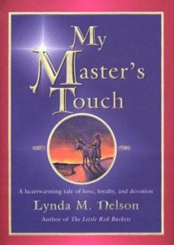 Hardcover My Master's Touch: A Heartwarming Tale of Love, Loyalty, and Devotion Book