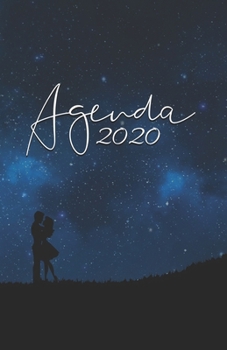 Agenda 2020: 12 mois de Janvier à Décembre 2020 | Planificateur, organisateur, semainier | Amoureux dans la nuit (French Edition)